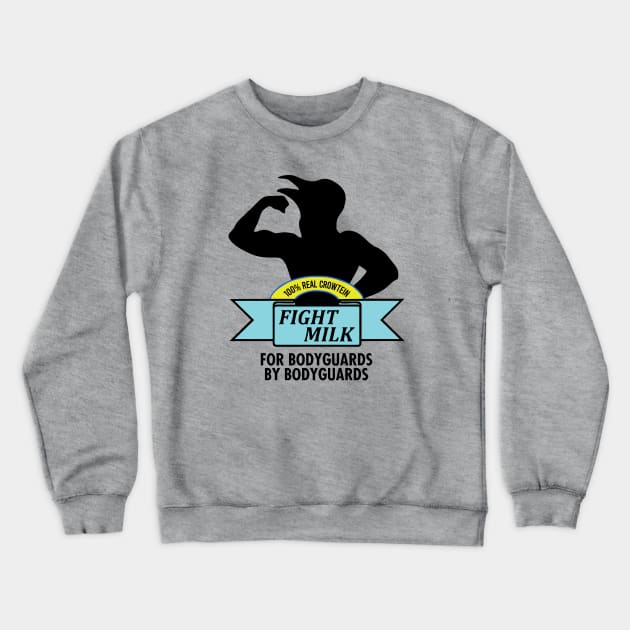 Fight Milk Crewneck Sweatshirt by BarkeranArt